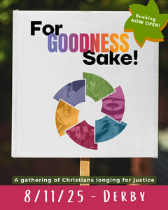 JPIT Conference For Goodness Sake! A gathering of Christians longing for justice. Booking now open.