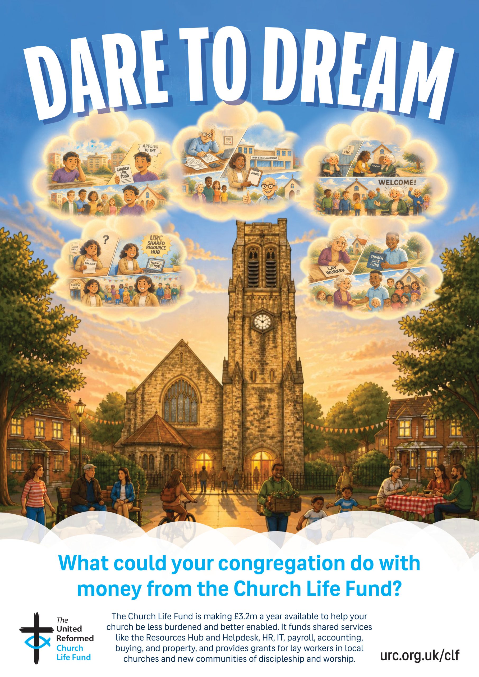 Church Life Fund poster A4 FINAL update with Myles changes.indd URC Church Life Fund Dare to Dream_A4